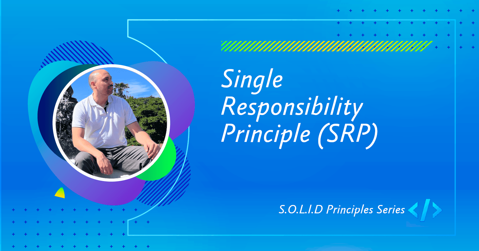 Single Responsibility Principle (SRP)