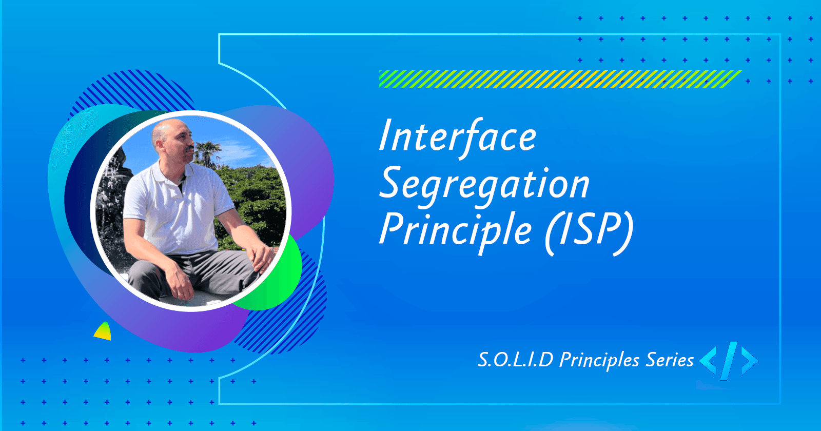 Interface Segregation Principle (ISP)