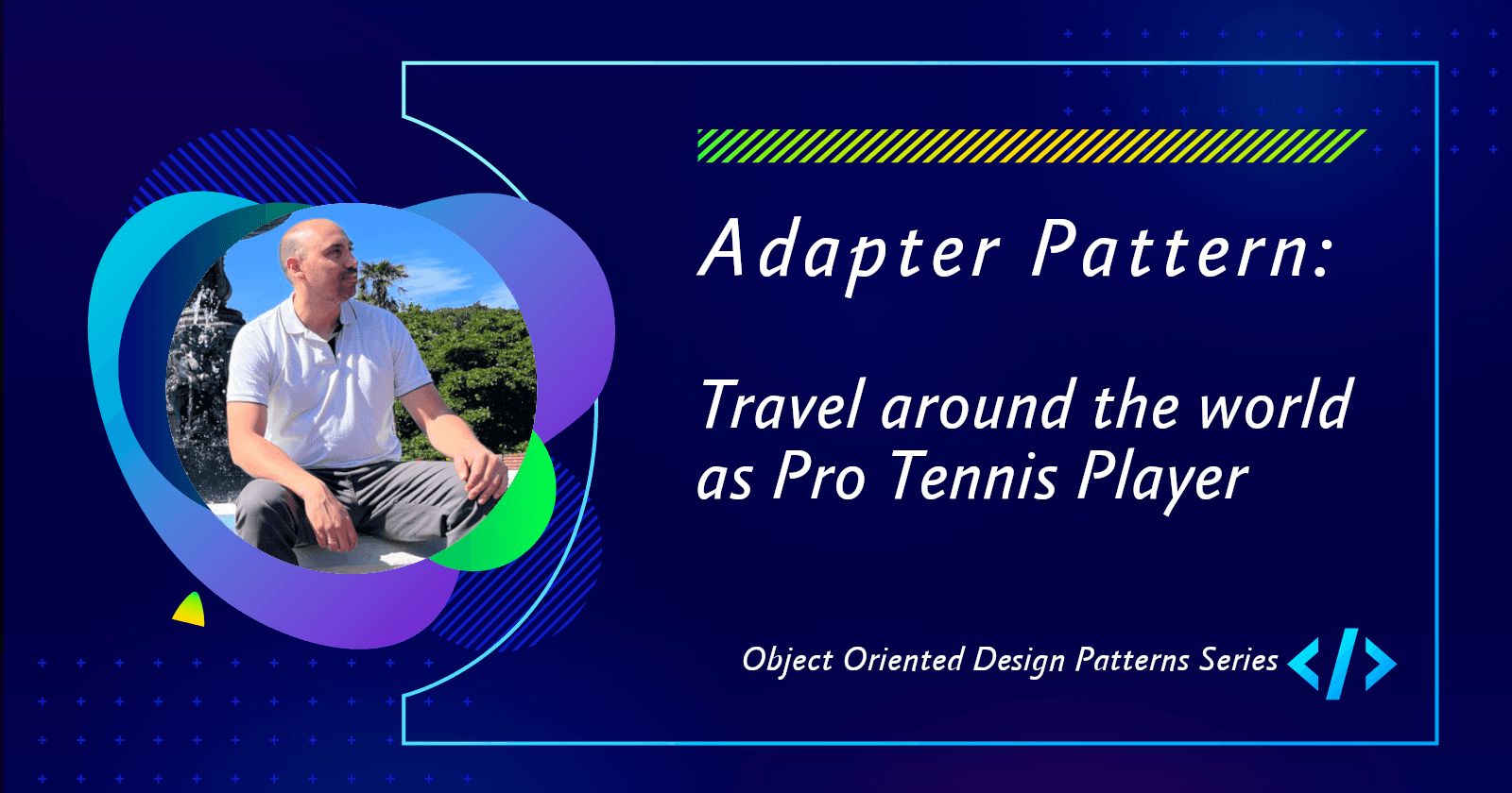 Adapter Pattern: Travel around the world as Pro Tennis Player
