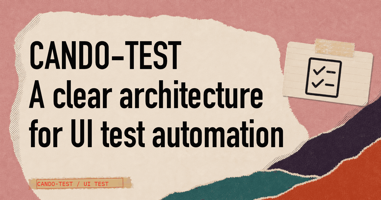 CANDO-TEST: A clearer architecture for UI test automation